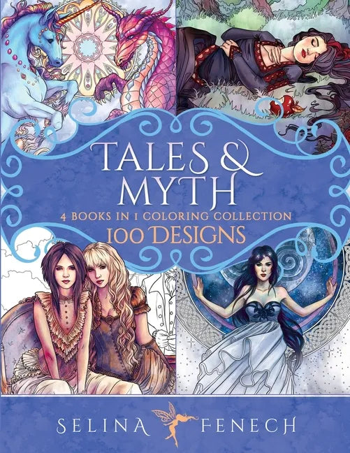 Tales & Myth Coloring Collection: 100 Designs