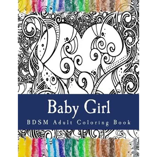 Baby Girl - BDSM Adult Coloring Book
