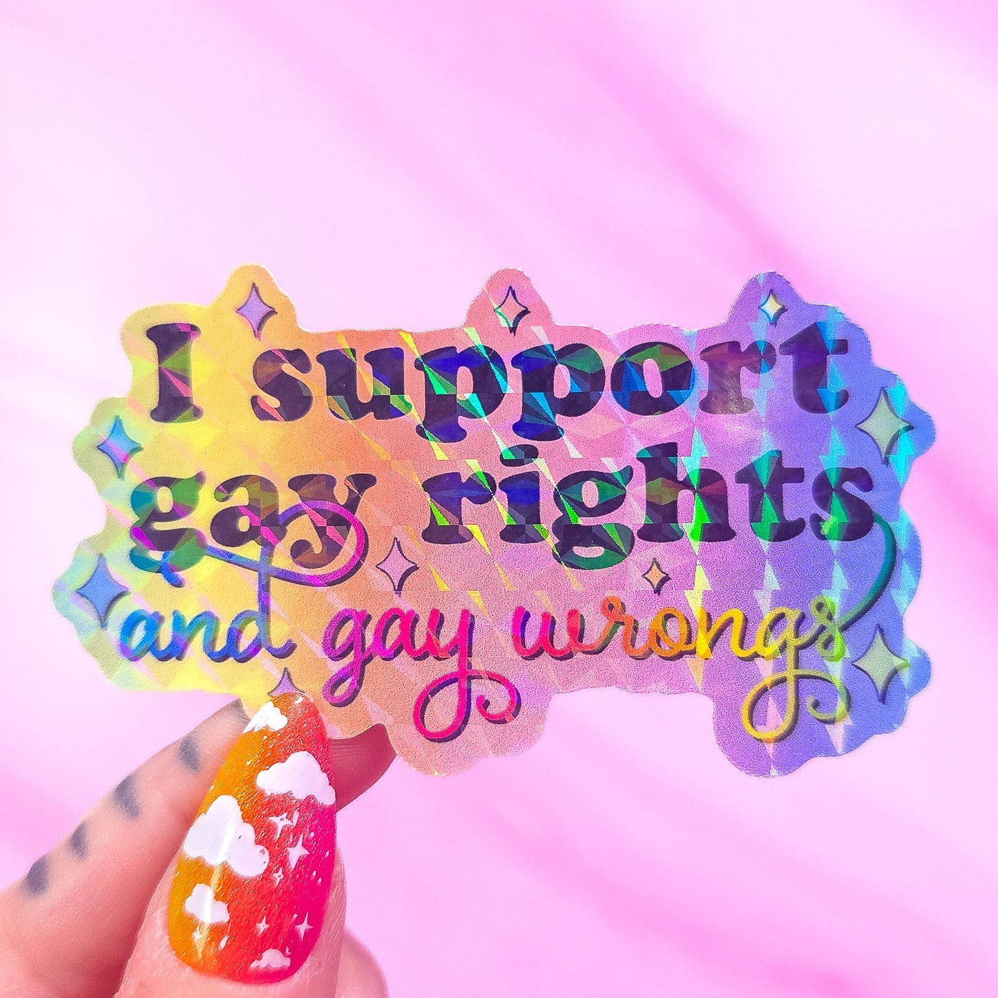 I Support Gay Rights, And Gay Wrongs Sticker