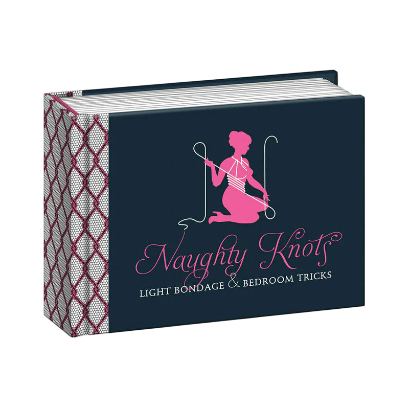 Naughty Knots: Light Bondage & Bedroom Tricks