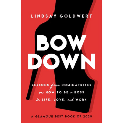 Bow Down: Lessons from Dominatrix
