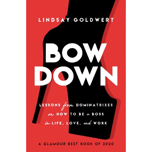 Bow Down: Lessons from Dominatrix