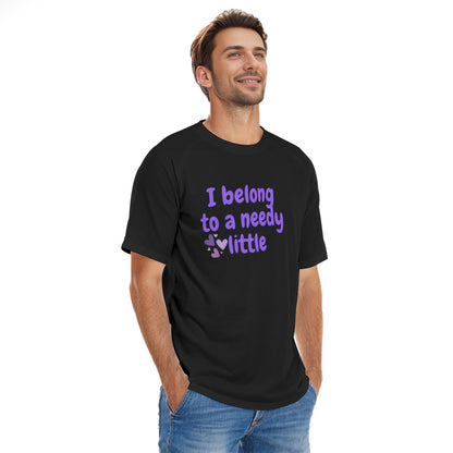 I Belong To a Needy Little Unisex Graphic Tee