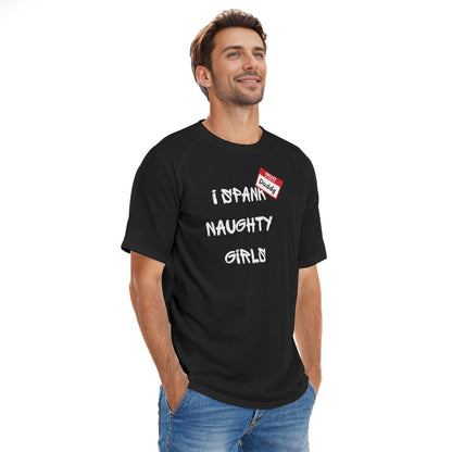 I Spank Naughty Girls Unisex Graphic Tee