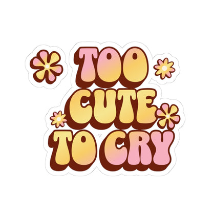 Retro Too Cute To Cry Kiss-Cut Sticker - Puppy's Aesthetics
