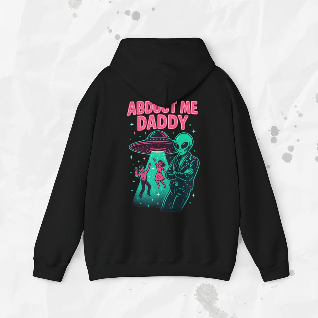 Abduct Me Daddy Hoodie (Colors)