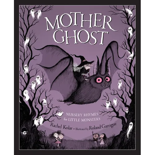 Mother Ghost: Nursery Rhymes for Little Monsters