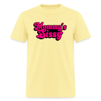 Mommy's Sissy Unisex Play Tee (Colors) - cornsilk