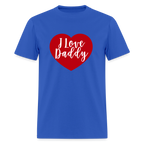 I Love Daddy Unisex Play Tee (Colors) - royal blue