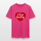 I Love Daddy Unisex Play Tee (Colors) - fuchsia
