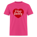 I Love Daddy Unisex Play Tee (Colors) - fuchsia