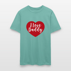 I Love Daddy Unisex Play Tee (Colors) - aquatic