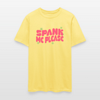 Spank Me Unisex Play Tee (Colors) - cornsilk