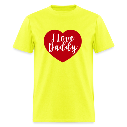 I Love Daddy Unisex Play Tee (Colors) - safety green