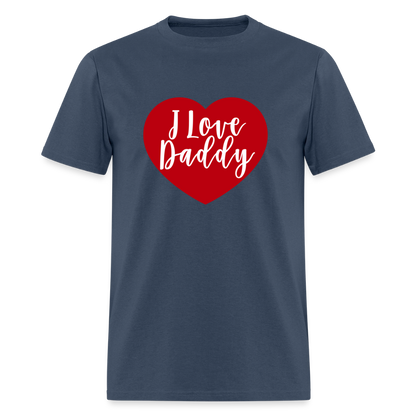 I Love Daddy Unisex Play Tee (Colors) -  blue dusk