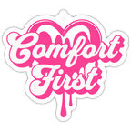 Pink Comfort First Vinyl Sticker - white matte