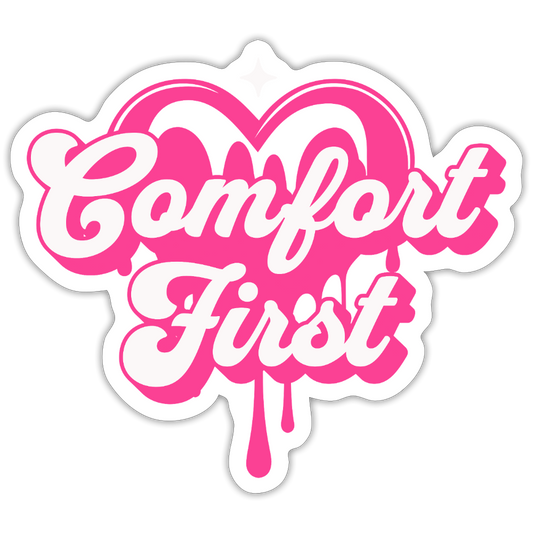 Pink Comfort First Vinyl Sticker - white matte