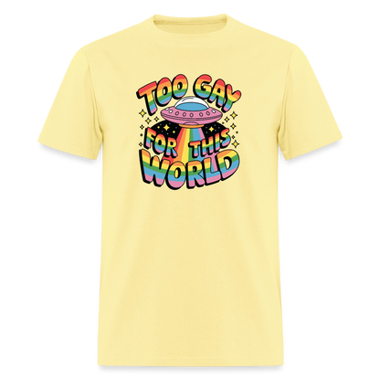 Too Gay Unisex Play Tee (Colors) - cornsilk