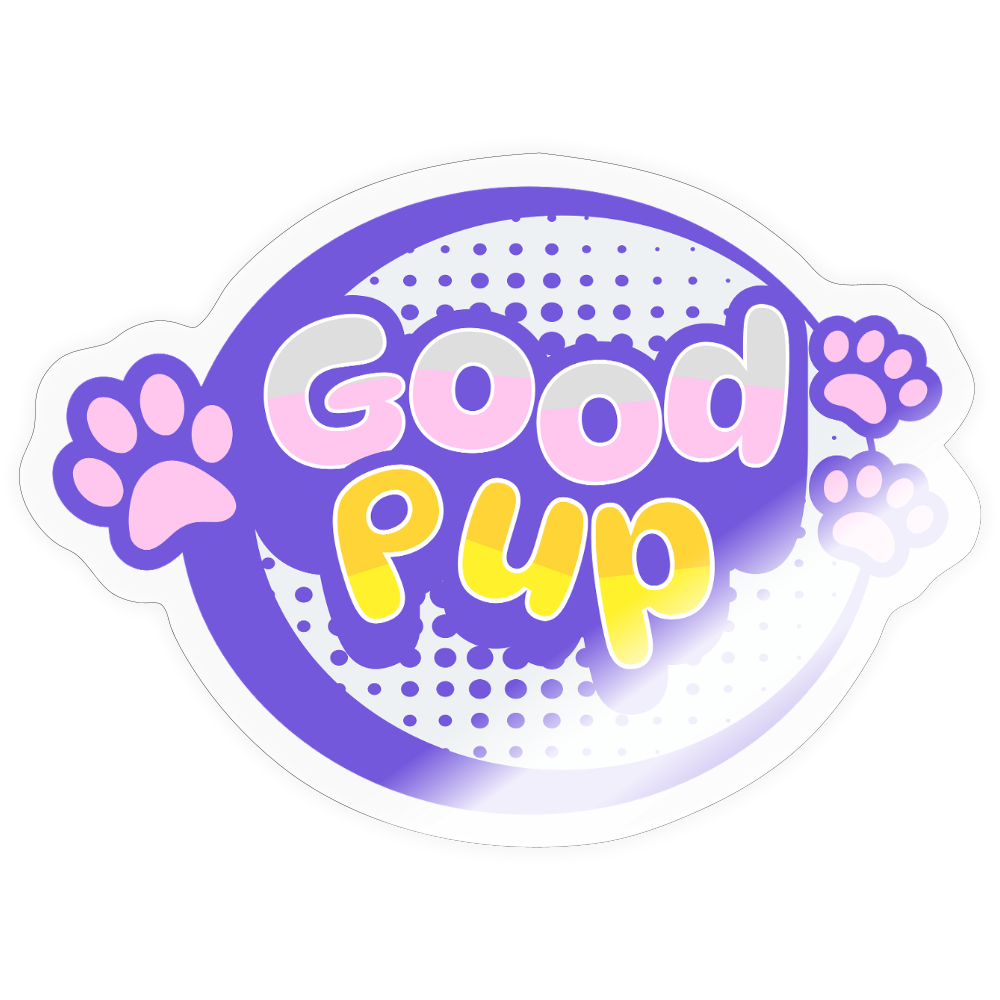 Good Pup Cute Vinyl  Sticker - transparent glossy