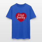 I Love Daddy Unisex Play Tee (Colors) - royal blue