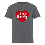 I Love Daddy Unisex Play Tee (Colors) - charcoal