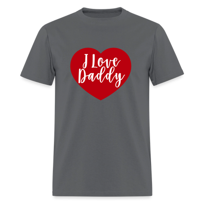 I Love Daddy Unisex Play Tee (Colors) - charcoal