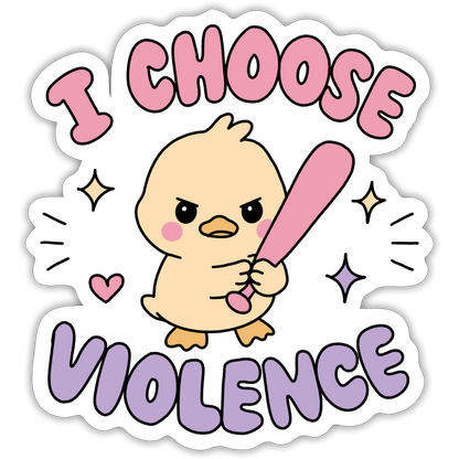 I Coose Violence Sticker - white matte
