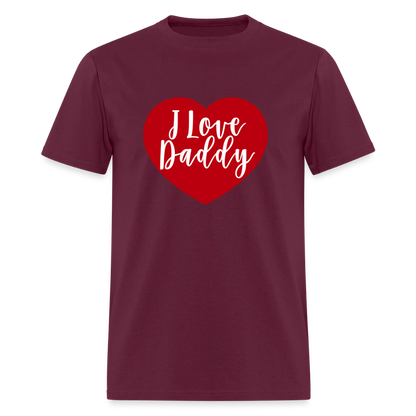 I Love Daddy Unisex Play Tee (Colors) - burgundy
