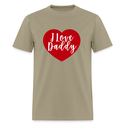 I Love Daddy Unisex Play Tee (Colors) - khaki
