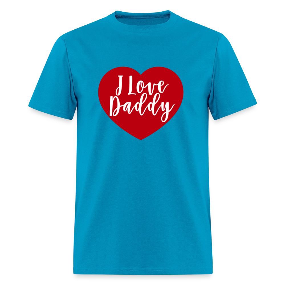 I Love Daddy Unisex Play Tee (Colors) - turquoise