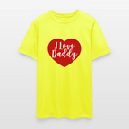 I Love Daddy Unisex Play Tee (Colors) - safety green