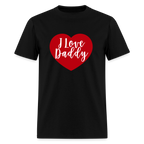 I Love Daddy Unisex Play Tee (Colors) - black