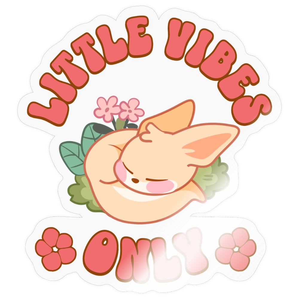 Little Vibes Only Vinyl Sticker - transparent glossy