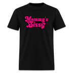 Mommy's Sissy Unisex Play Tee (Colors) - black