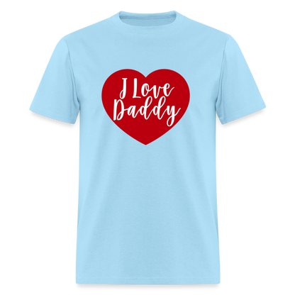 I Love Daddy Unisex Play Tee (Colors) - powder blue