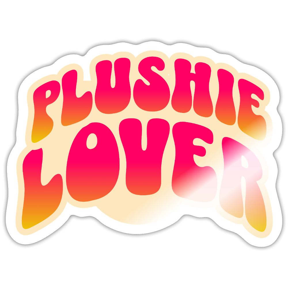 Plushie Lover Vinyl Sticker - white glossy