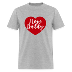 I Love Daddy Unisex Play Tee (Colors) - heather gray