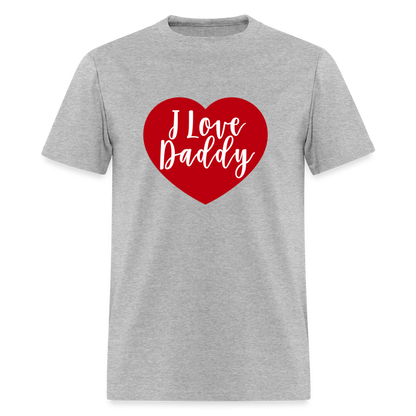 I Love Daddy Unisex Play Tee (Colors) - heather gray