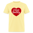 I Love Daddy Unisex Play Tee (Colors) - cornsilk