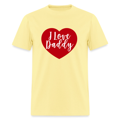 I Love Daddy Unisex Play Tee (Colors) - cornsilk