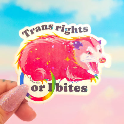 Trans Rights Or I Bites Possum Sticker