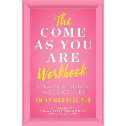 Come As You Are Workbook: A Practical Guide