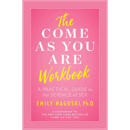 Come As You Are Workbook: A Practical Guide