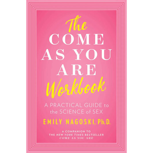 Come As You Are Workbook: A Practical Guide