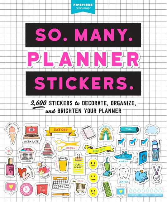 So. Many. Planner Stickers.: 2,600 Stickers to Decorate & Organize