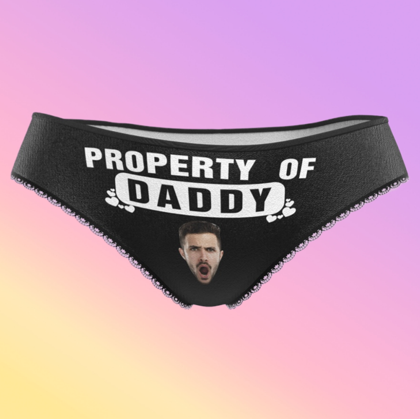 Personalized Face Property Of Daddy Panties - Puppy's Aesthetics