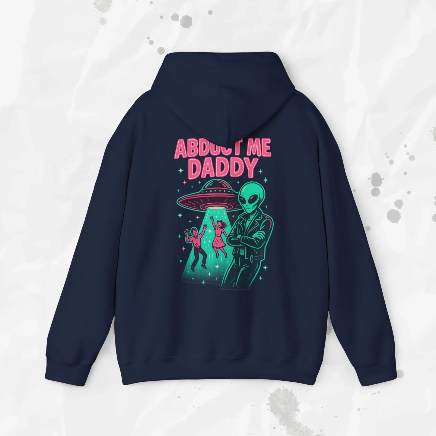Abduct Me Daddy Hoodie (Colors) - Puppy's Aesthetics