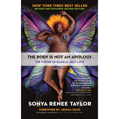 The Body is Not an Apology: The Power of Radical Self-Love