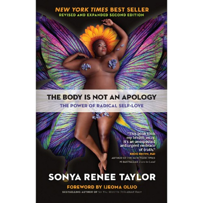 The Body is Not an Apology: The Power of Radical Self-Love