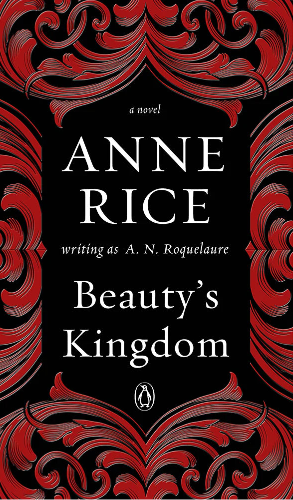 Beauty's Kingdom by Anne Rice